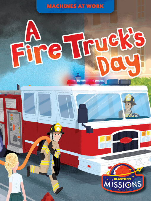 Title details for A Fire Truck's Day by Dana Fleming - Wait list